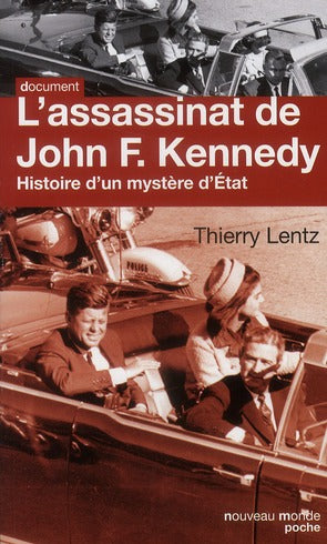 L'assassinat de John F. Kennedy ; histoire d'un mystère d'Etat