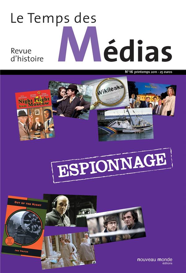 Le temps des médias n.16 : espionnage
