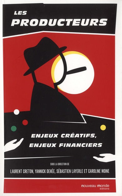 Les producteurs, enjeux financiers, enjeux créatifs