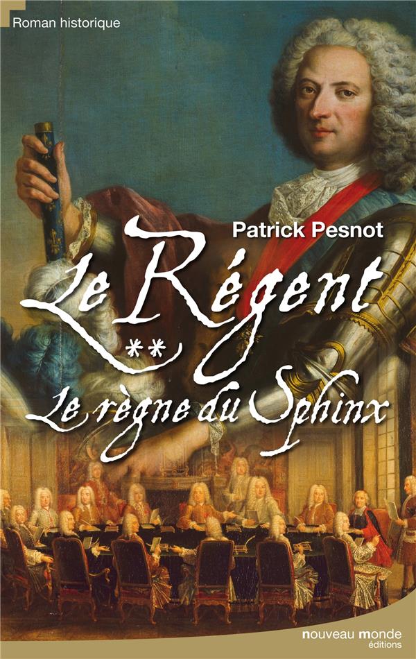 Le régent Tome 2 ; le règne du sphinx