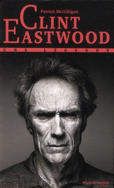 Clint Eastwood ; une légende