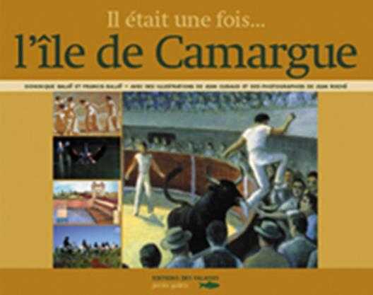 Il était une fois...l'île de camargue