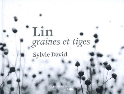 Lin ; graines et tiges