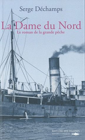 Le roman de la grande pêche Tome 2 ; la dame du Nord