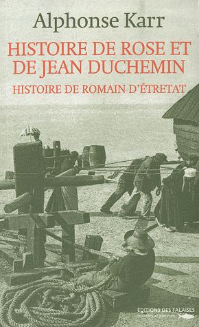 Histoire de Rose et Jean Duchemin ; histoire de Romain d'Etretat