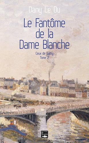 Le fantôme de la Dame Blanche ; ceux de Guitry