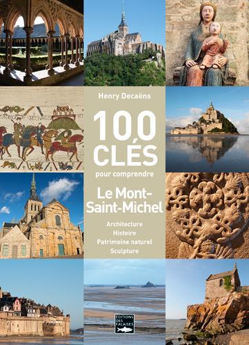 100 clés pour comprendre le Mont-Saint-Michel