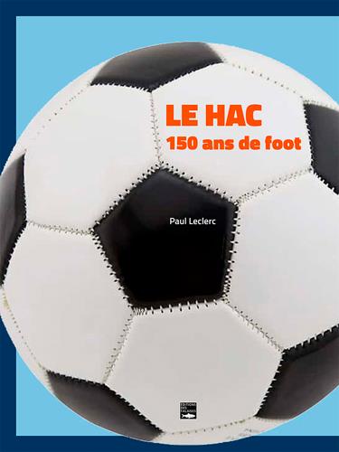 Le HAC :150 ans de foot