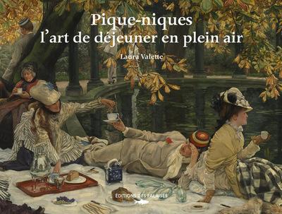 Pique-niques, l'art de déjeuner en plein air