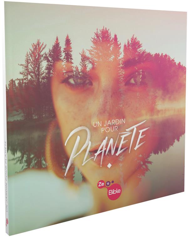 Un jardin pour planète ; livrets zebible - flash vidéo