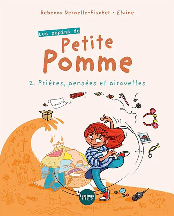 Les pépins de Petite Pomme Tome 2 : Prières, pensées et pirouettes