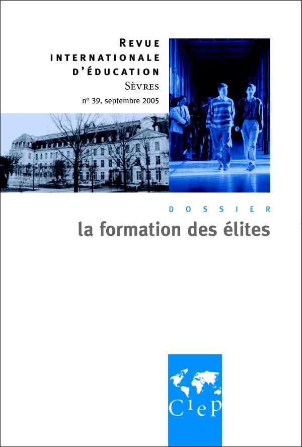 Revue internationale d'éducation de Sèvres n.40 : la formation des élites