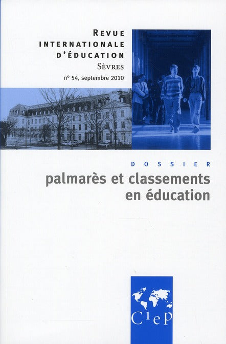 Revue internationale d'éducation de Sèvres n.54 : revue internationale d'éducation de Sèvres ; palmarès et classements en éducation