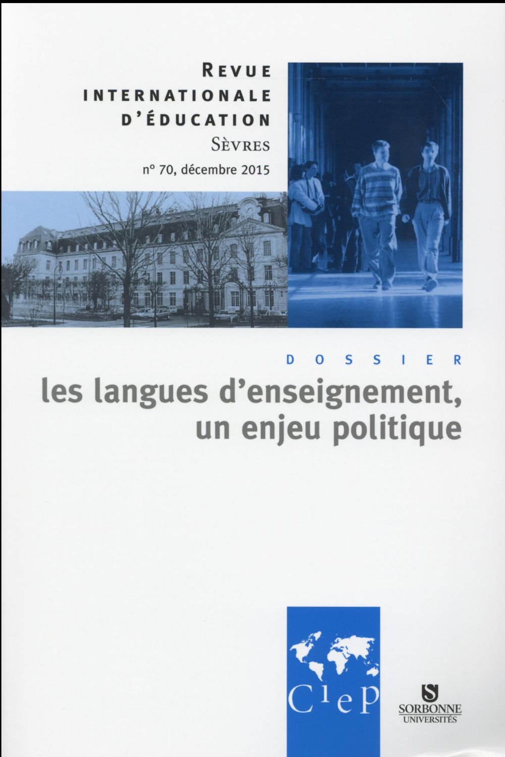 Revue internationale d'éducation de Sèvres n.70 : les langues d'enseignement ; un enjeu politique