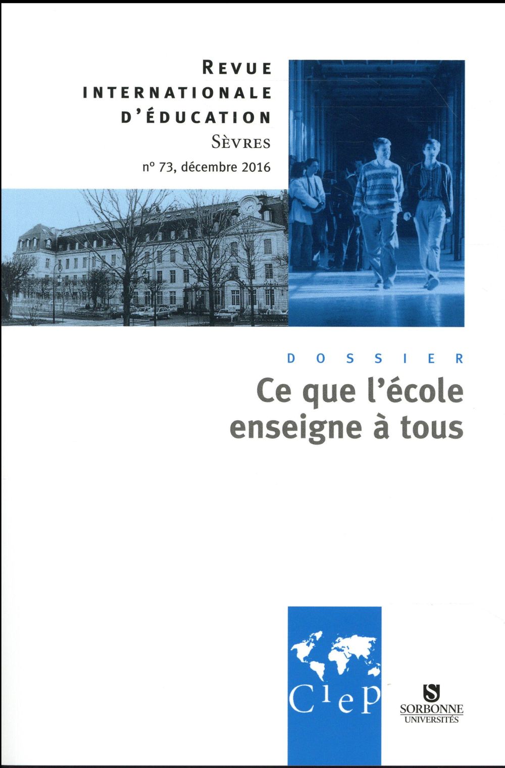 Revue internationale d'éducation de Sèvres n.73 : ce que l'école enseigne à tous