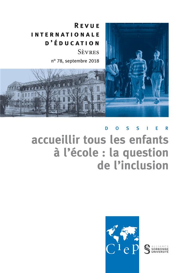Revue internationale d'éducation de Sèvres n.78 : accueillir tous les enfants à l'école ; la question de l'inclusion