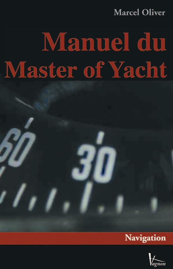 Le manuel du yachtmaster ; voile & moteur