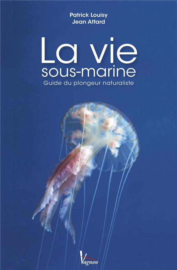 La vie sous-marine ; guide du plongeur naturaliste - flash vidéo