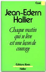 Chaque matin qui se lève est une leçon de courage