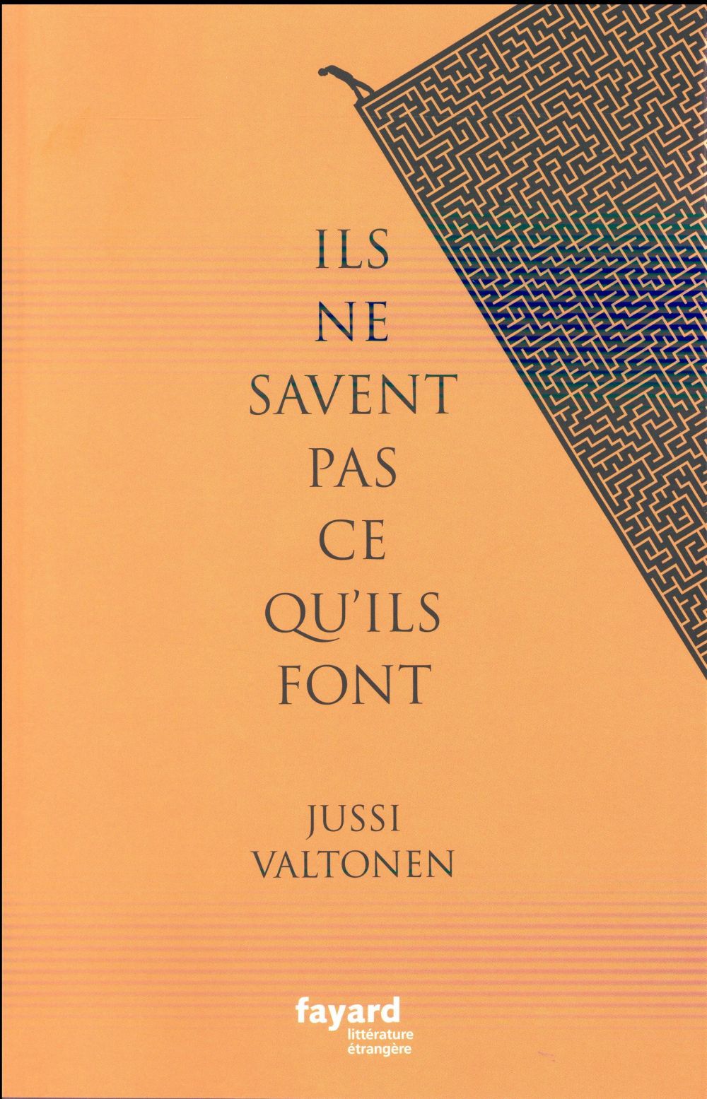 Ils ne savent pas ce qu'ils font
