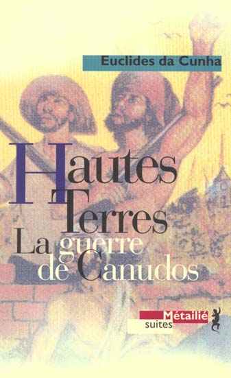 Hautes terres ; la guerre de canudos t.7