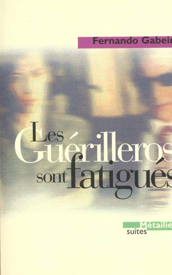 Les guérilleros sont fatigués