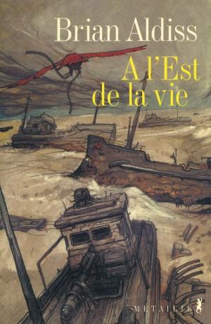 A l'Est de la vie