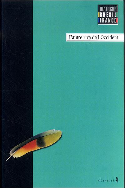 Dialogue Brésil-France Tome 2 ; l'autre rive de l'Occident - flash vidéo