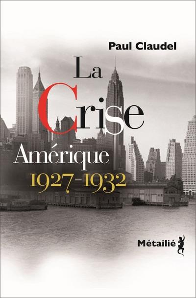 La crise ; Amérique 1927-1932