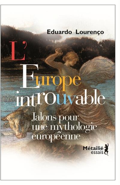 L'Europe introuvable ; jalons pour une mythologie européenne