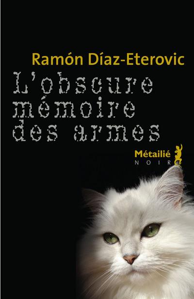 L'obscure mémoire des armes