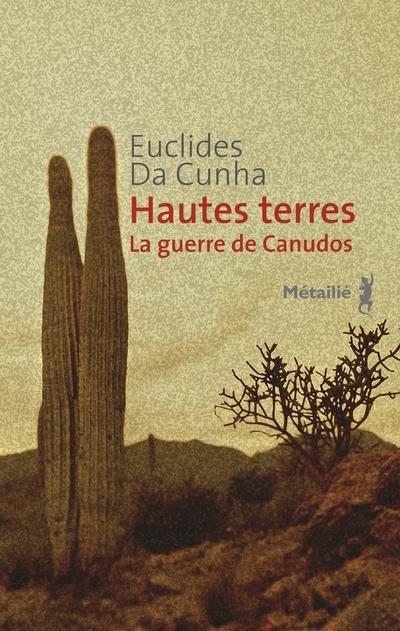 Hautes terres ; la guerre de Canudos