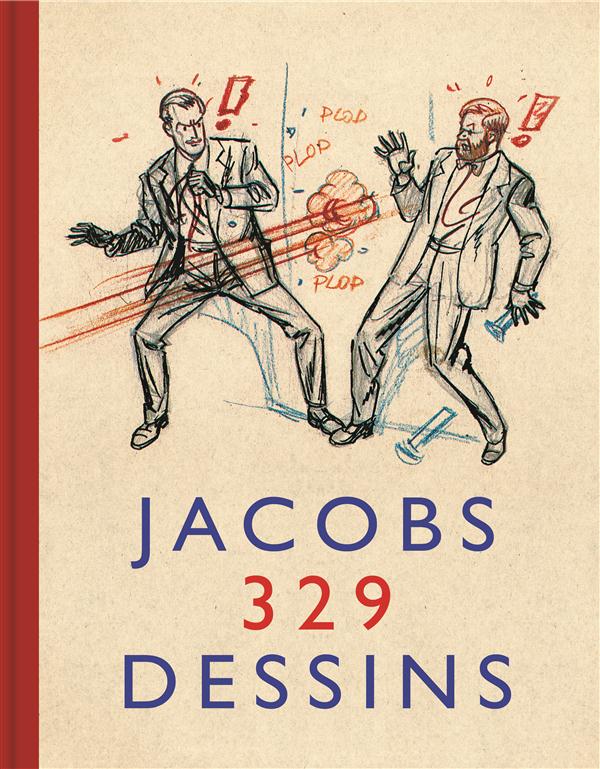 Autour de Blake et Mortimer Tome 6 : Jacobs 329 dessins