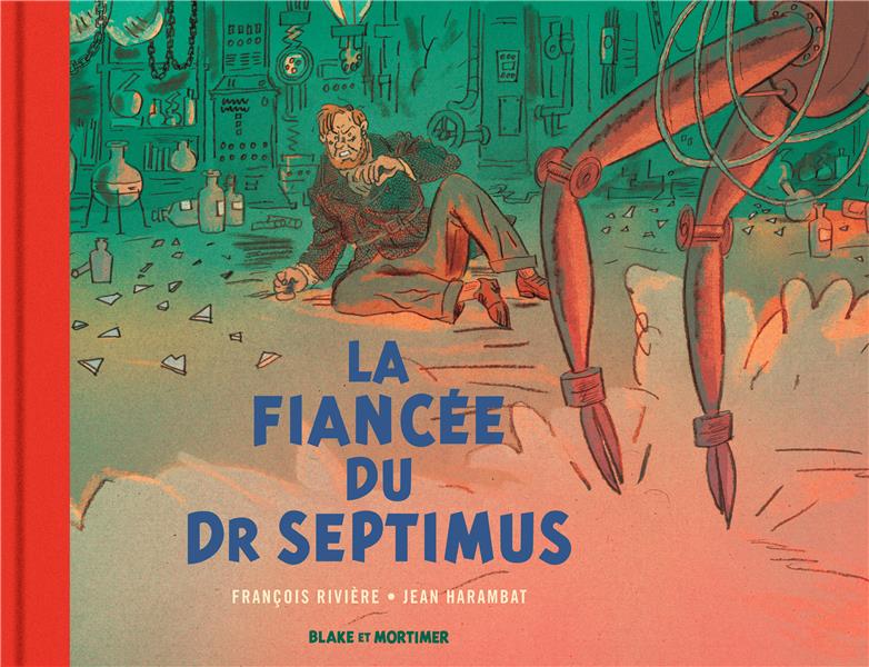 Blake et Mortimer Hors-Série : la fiancée du Dr Septimus - flash vidéo