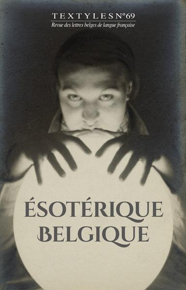 Textyles n.69 : Ésoterique Belgique