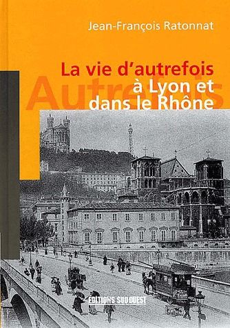 La vie d'autrefois à Lyon et dans le Rhône - flash vidéo