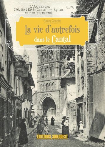 La vie d'autrefois dans le Cantal - flash vidéo