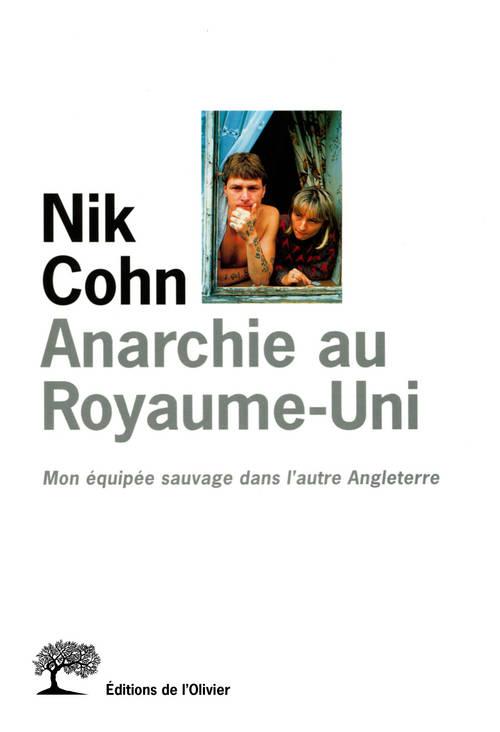 Anarchie au royaume-uni. mon equipee sauvage dans l'"autre" angleterre