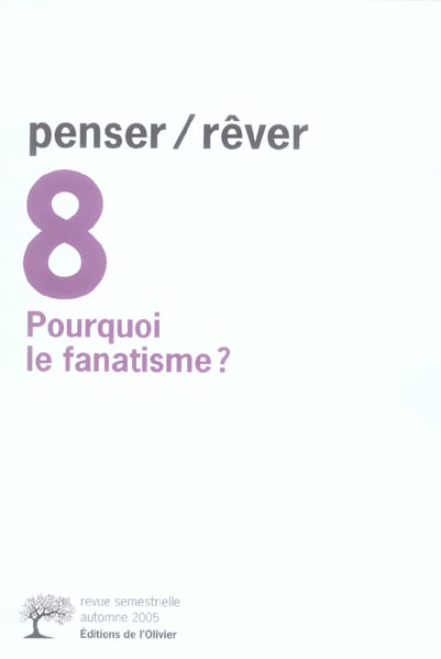 REVUE PENSER REVER n.8 : pourquoi le fanatisme ?