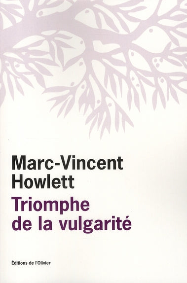 Le triomphe de la vulgarité