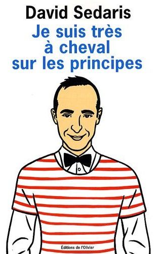 Je suis très à cheval sur les principes