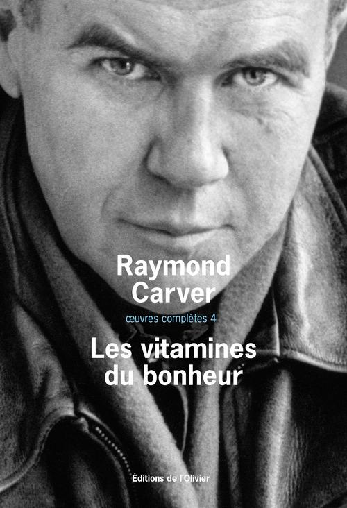 Oeuvres complètes Tome 4 ; les vitamines du bonheur