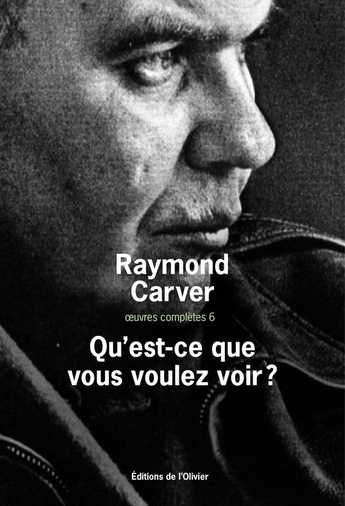 Oeuvres complètes Tome 6 ; qu'est-ce que vous voulez voir ?