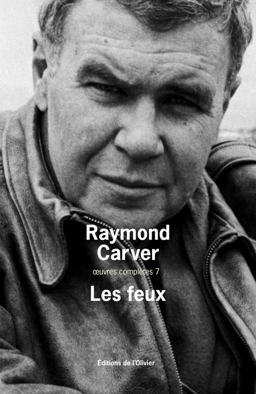 Oeuvres complètes Tome 7 ; les feux