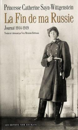 La fin de ma russie - journal 1914-1919