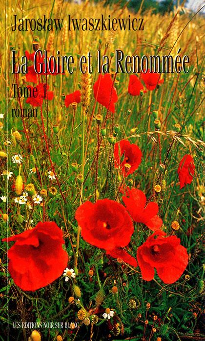 La gloire et la renommée Tome 1