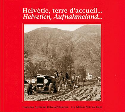Helvétie, terre d'accueil...