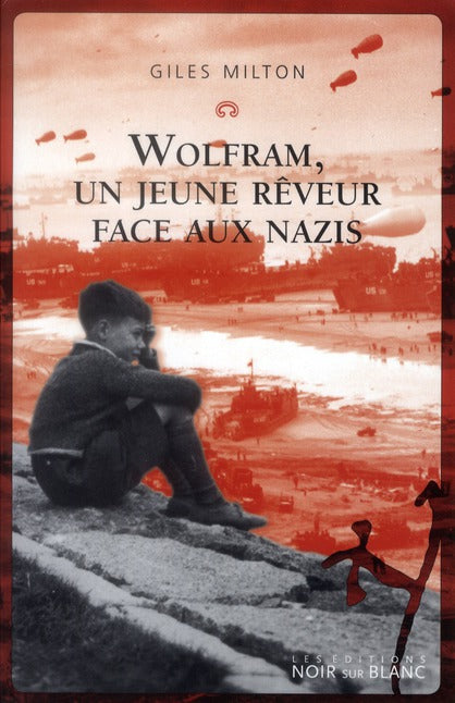 Wolfram ; un jeune rêveur face au régime nazi