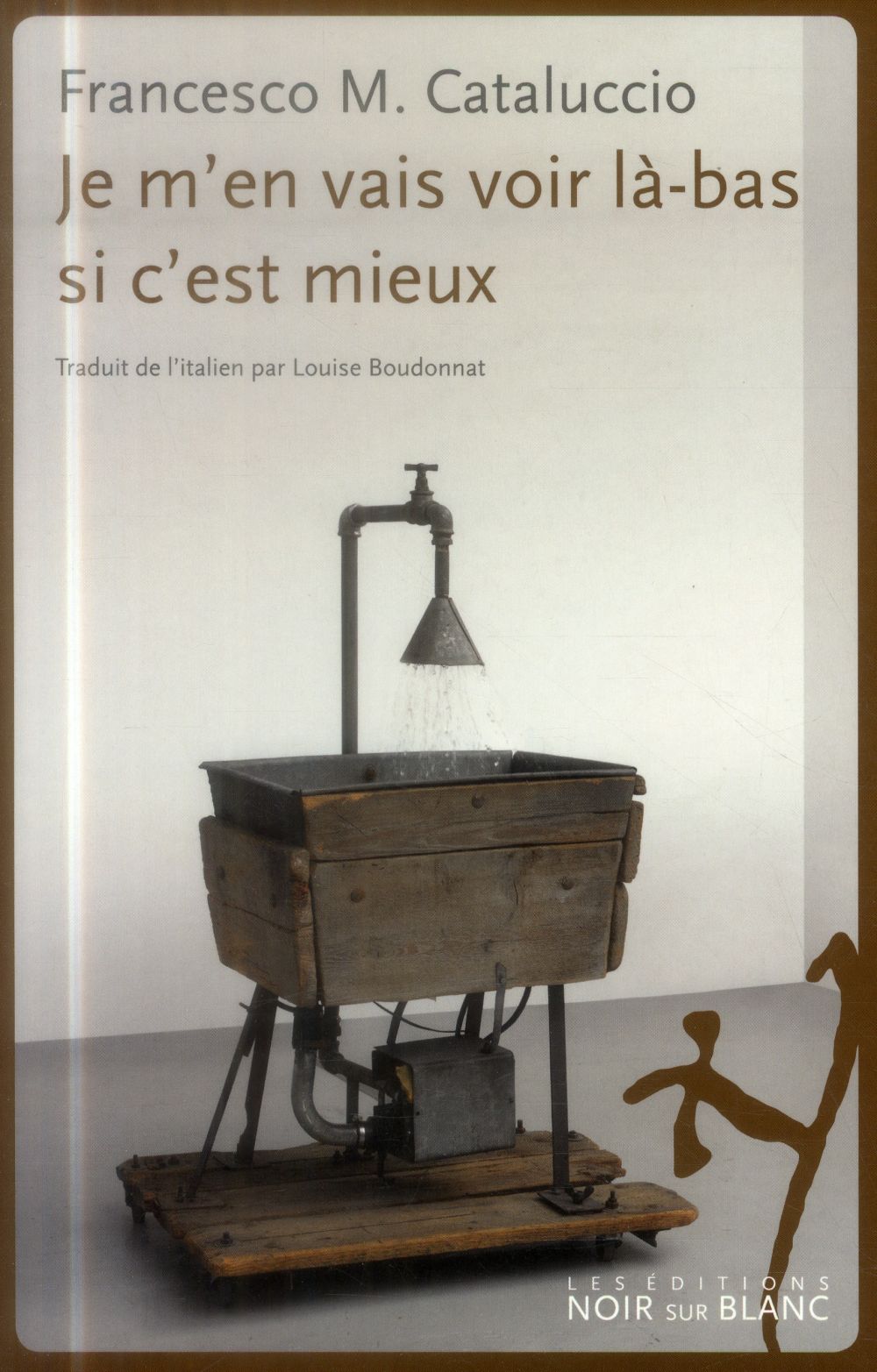 Je m'en vais voir là-bas si c'est mieux