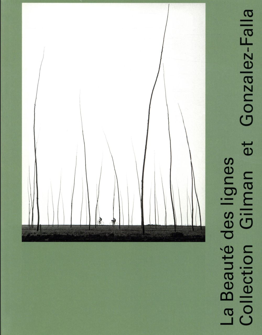 La beauté des lignes ; collection Gilman et Gonzalez-Falla